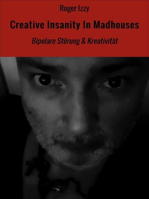 cover image of Creative Insanity In Madhouses